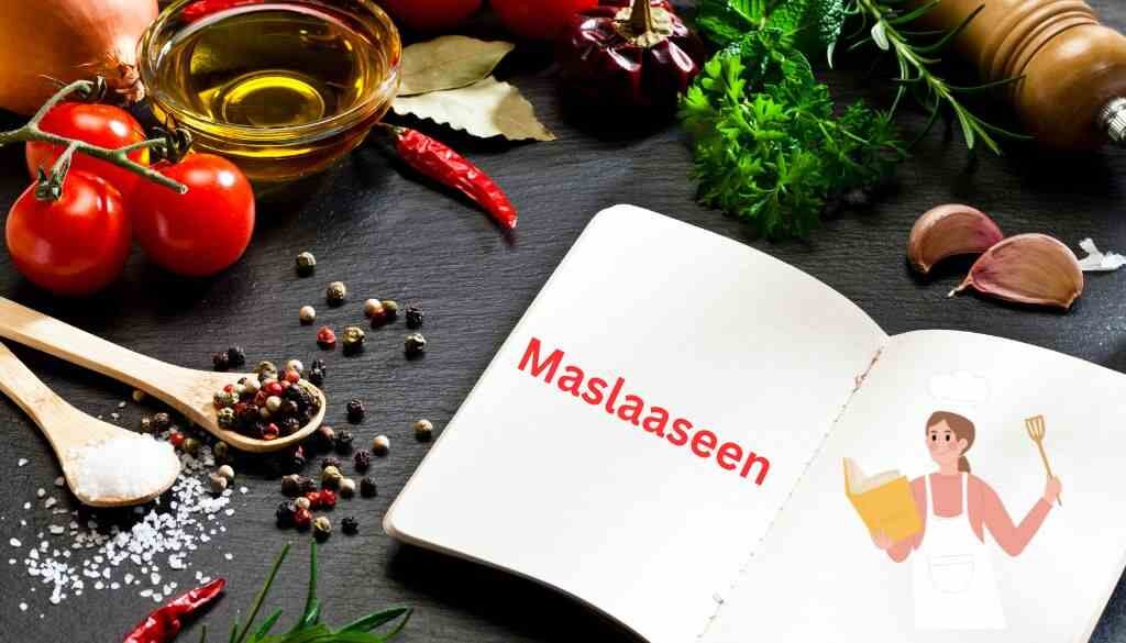 Discovering Maslaaseen A Culinary Adventure