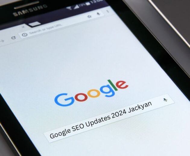 Google SEO Updates 2024 Jackyan What Every Marketer Must Know